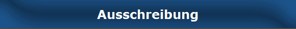 Ausschreibung