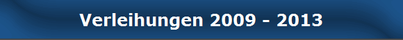 Verleihungen 2009 - 2013