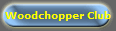 Woodchopper Club