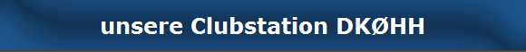 unsere Clubstation DKHH